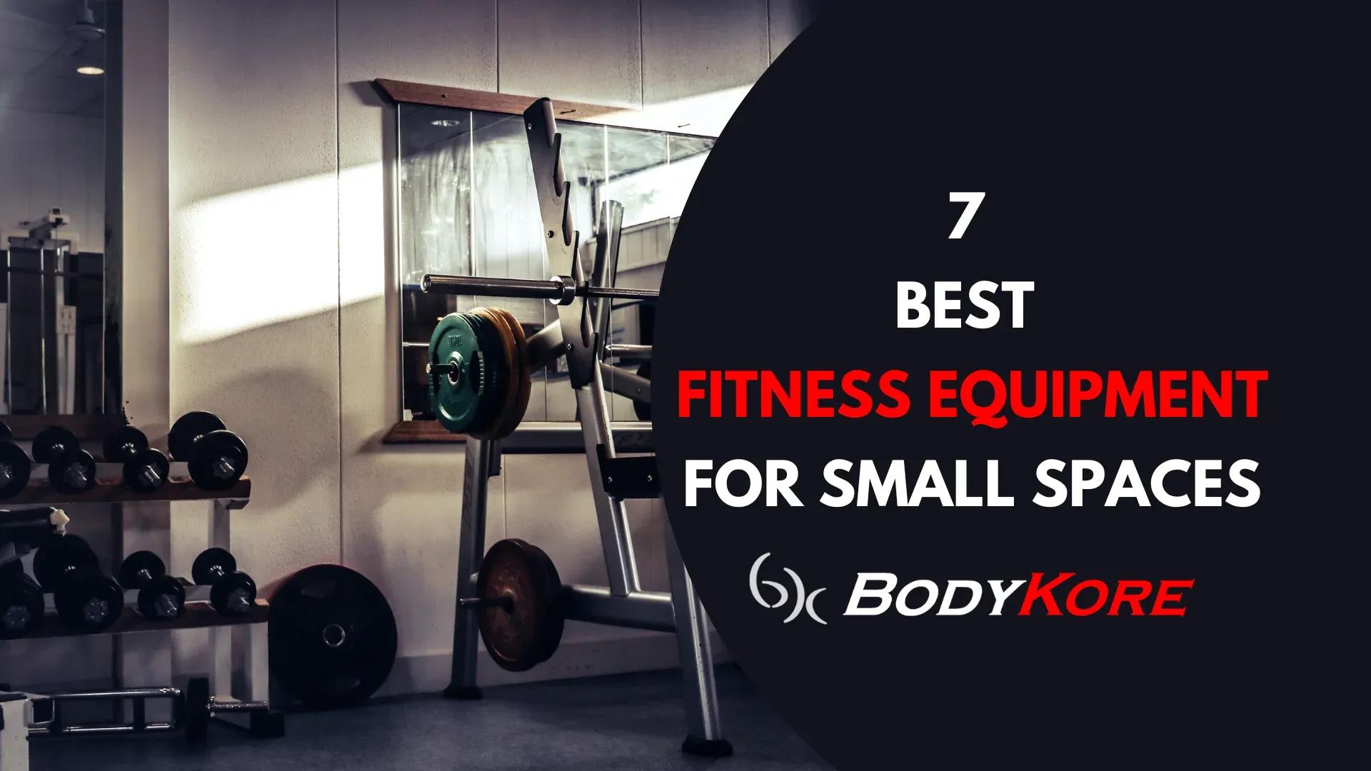 7 Best Fitness Equipment for Small Spaces
