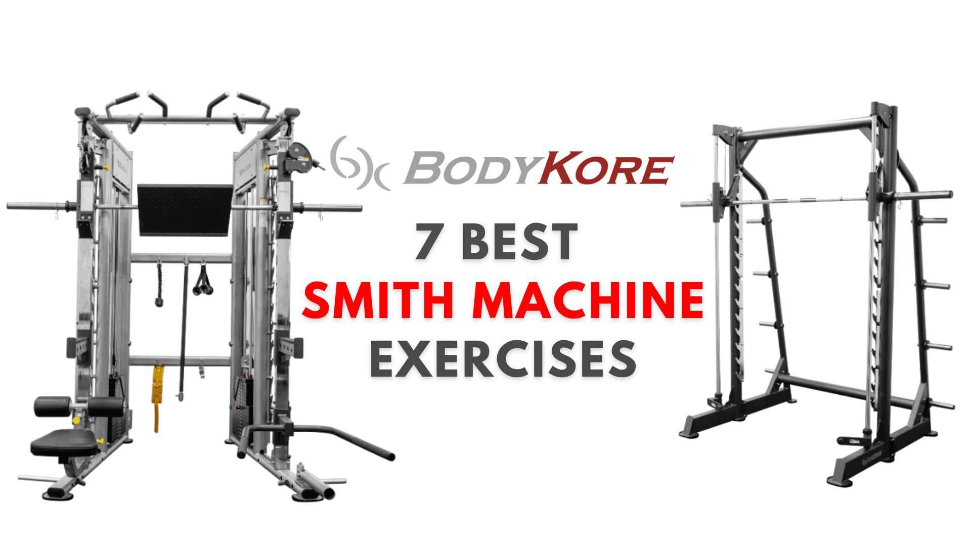 8 Best Smith Machine Exercise To Do